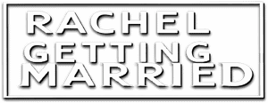 لوگوی رسمی فیلم Rachel Getting Married (2008)