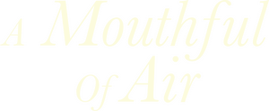 لوگوی رسمی فیلم A Mouthful of Air (2021)