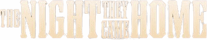 لوگوی رسمی فیلم The Night They Came Home (2024)