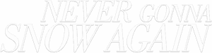 لوگوی رسمی فیلم Never Gonna Snow Again (2021)