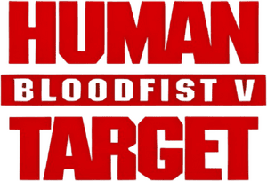 لوگوی رسمی فیلم Bloodfist V: Human Target (1994)