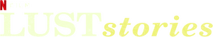 لوگوی رسمی فیلم Lust Stories (2018)