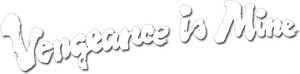 لوگوی رسمی فیلم Vengeance Is Mine (1979)