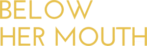 لوگوی رسمی فیلم Below Her Mouth (2017)