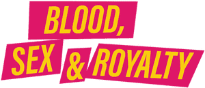 لوگوی رسمی سریال Blood, Sex & Royalty (2022)