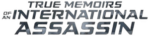 لوگوی رسمی فیلم True Memoirs of an International Assassin (2016)