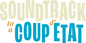 لوگوی رسمی فیلم Soundtrack to a Coup d'État (2024)