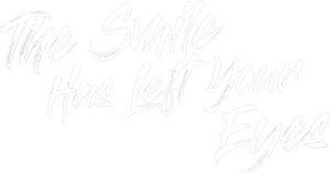 لوگوی رسمی سریال The Smile Has Left Your Eyes (2018)