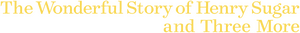 لوگوی رسمی فیلم The Wonderful Story of Henry Sugar and Three More (2024)