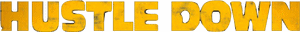 لوگوی رسمی فیلم Hustle Down (2021)