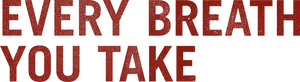 لوگوی رسمی فیلم Every Breath You Take (2021)