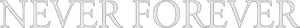 لوگوی رسمی فیلم Never Forever (2007)