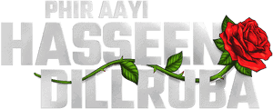 لوگوی رسمی فیلم Phir Aayi Hasseen Dillruba (2024)