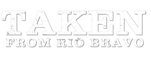 لوگوی رسمی فیلم Taken from Rio Bravo (2024)