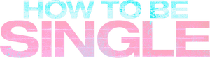لوگوی رسمی فیلم How to Be Single (2016)