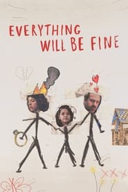 پوستر رسمی سریال Everything Will Be Fine (2021)
