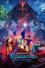 پوستر رسمی فیلم Trollhunters: Rise of the Titans (2021)