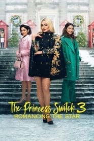 پوستر رسمی فیلم The Princess Switch 3: Romancing the Star (2021)
