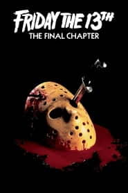 پوستر رسمی فیلم Friday the 13th: The Final Chapter (1984)
