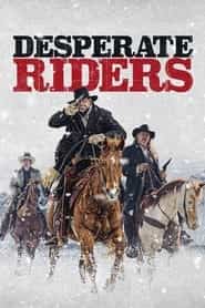 پوستر رسمی فیلم Desperate Riders (2022)