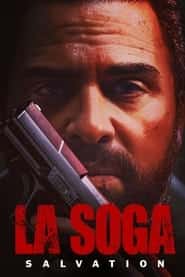 پوستر رسمی فیلم La Soga: Salvation (2022)