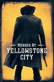 پوستر رسمی فیلم Murder at Yellowstone City (2022)