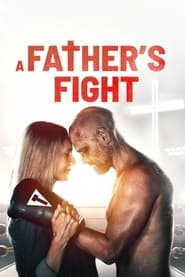 پوستر رسمی فیلم A Father's Fight (2021)