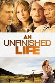 پوستر رسمی فیلم An Unfinished Life (2005)
