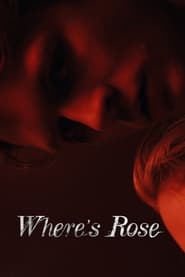 پوستر رسمی فیلم Where’s Rose (2022)