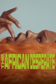 پوستر رسمی فیلم The African Desperate (2022)