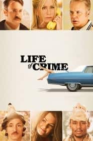 پوستر رسمی فیلم Life of Crime (2013)