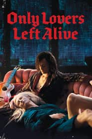 پوستر رسمی فیلم Only Lovers Left Alive (2013)