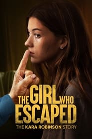 پوستر رسمی فیلم The Girl Who Escaped: The Kara Robinson Story (2023)