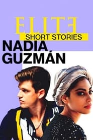 پوستر رسمی سریال Elite Short Stories: Nadia Guzmán (2021)