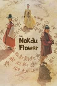 پوستر رسمی سریال The Nokdu Flower (2019)