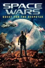 پوستر رسمی فیلم Space Wars: Quest for the Deepstar (2023)