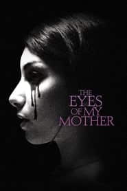 پوستر رسمی فیلم The Eyes of My Mother (2016)