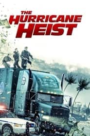 پوستر رسمی فیلم The Hurricane Heist (2018)