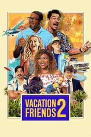 پوستر رسمی فیلم Vacation Friends 2 (2023)