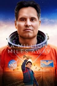 پوستر رسمی فیلم A Million Miles Away (2023)