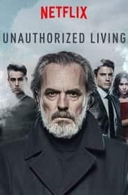 پوستر رسمی سریال Unauthorized Living (2018)