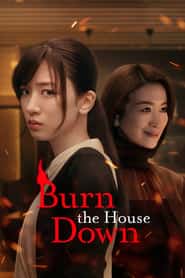 پوستر رسمی سریال Burn the House Down (2023)