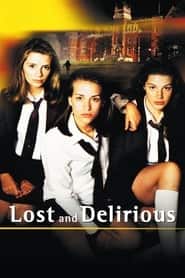 پوستر رسمی فیلم Lost and Delirious (2001)