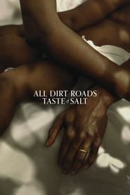 پوستر رسمی فیلم All Dirt Roads Taste of Salt (2023)