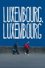 پوستر رسمی فیلم Luxembourg, Luxembourg (2023)