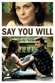 پوستر رسمی فیلم Say You Will (2017)