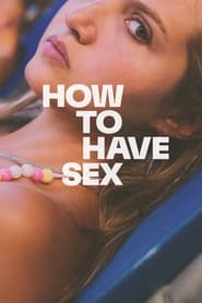 پوستر رسمی فیلم How to Have Sex (2023)