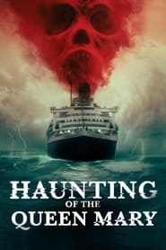 پوستر رسمی فیلم Haunting of the Queen Mary (2023)