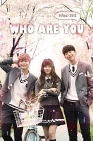 پوستر رسمی سریال Who Are You: School 2015 (2015)