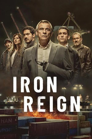 Official poster for سریال Iron Reign (2024)